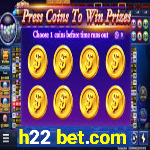 h22 bet.com